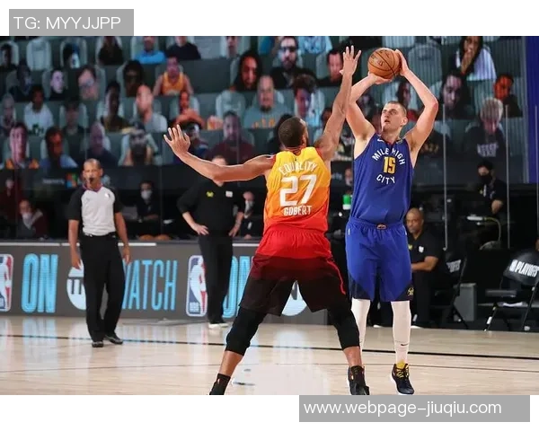 丹佛掘金与犹他爵士季后赛对决精彩回顾与分析 丹佛掘金与犹他爵士季后赛对决精彩回顾与分析