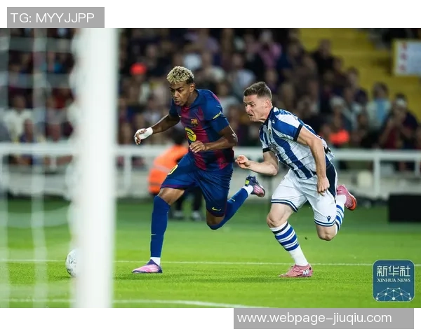 巴塞罗那对阵皇家社会精彩视频直播全程回顾与分析 巴塞罗那对阵皇家社会精彩视频直播全程回顾与分析